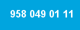 958 049 01 11